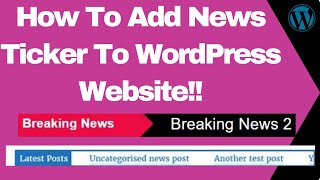 How To Add News Ticker To A WordPress Website  T4B News Ticker  News Ticker [upl. by Gabbey]