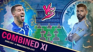 Chelsea vs Man City ULTIMATE XI  Kante vs Fernandinho Walker vs Moses Who makes it [upl. by Nellek]