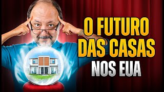 ESSE É O FUTURO DAS CASAS NOS EUA [upl. by Aihtennek]