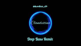 JVSTIN  Clandestina Remix Deep Bass Boosted [upl. by Pitts]