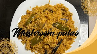 MUSHROOM PULAO  HEALTHY MUSHROOM PULAO 💫VERY EASY AND YUMMY 😋👌 [upl. by Yarrum68]