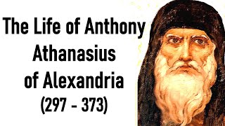 The Life of Anthony  Athanasius of Alexandria 297  373 [upl. by Borroff]