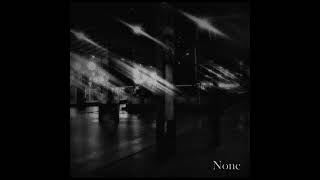 NONE Full Discography 20172019 German Coldwave [upl. by Korb]