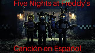 Canción de Five Nights at Freddys 1 en Español LetraLyrics [upl. by Edita899]