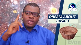 BIBLICAL MEANING OF BASKET IN DREAM  Evangelist Joshua Dream Dictionary [upl. by Vanzant]