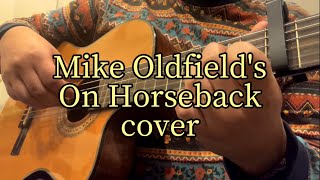 Mike Oldfields On Horseback cover [upl. by Nnomae473]