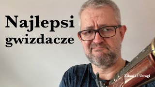 Najlepsi gwizdacze to tacy co [upl. by Ahkos]