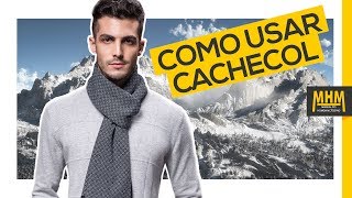 🔵 Como usar Cachecol 7 Dicas  Moda Masculina 🔵 [upl. by Harutek]