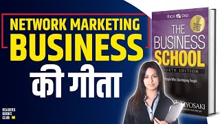 Business School by Robert T Kiyosaki Audiobook  Network Marketing Book Summary in Hindi [upl. by Derrik]