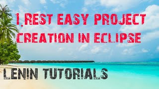 1 Restful WebServices RestEasy project creation in eclipse [upl. by Larissa915]