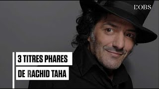 quotYa Rayahquot quotBarra Barraquot et quotRock the Casbahquot  réécoutez les musiques phares de Rachid Taha [upl. by Silevi]