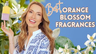 ORANGE BLOSSOM PERFUMES  BEST ORANGE BLOSSOM PERFUMES IN MY COLLECTION [upl. by Nanfa903]