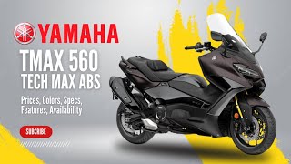 2024 Yamaha TMAX 560 TECH MAX ABS Prices New Colors Specs Features Availability [upl. by Adnahsat]