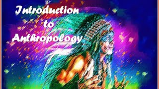 Anthropology crash course introduction to anthropology [upl. by Mukerji]