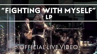 LP  Fighting With Myself Live [upl. by Hanselka]