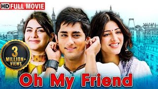 New South Movie  Oh My Friend  Siddharth Hansika Motwani Shruti Haasan  Full Hindi Dubbed Movie [upl. by Tarttan841]