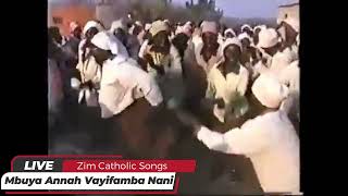 Zimbabwe Catholic Songs  Mbuya Annah Vayifamba Nani [upl. by Bora]