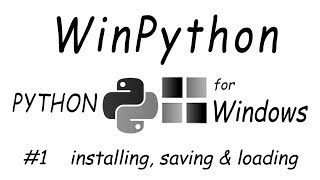 1 WinPython  installing saving amp loading [upl. by Eaneg170]