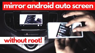 How to Mirror Android Auto without Root  Full Android Phone Screen Mirroring on Android Auto Unit [upl. by Waldo]