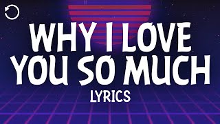 Monica  Why I Love You So Much Lyrics [upl. by Elag]