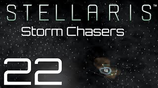 Stellaris  Storm Chasers  Episode 22 [upl. by Castorina]