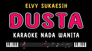 DUSTA  Karaoke Nada Wanita  ELVY SUKAESIH [upl. by Powe]