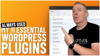 The 11 ESSENTIAL Plugins I Install On ALL My Websites 2024 Edition [upl. by Vladimir]