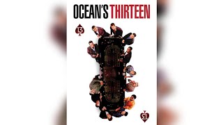 Oceans Thirteen 2007  George Clooney Matt Damon  Full English movie facts and reviews [upl. by Homere]