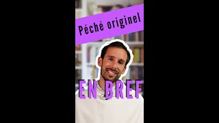 Le péché originel cest quoi  en bref [upl. by Elburr]