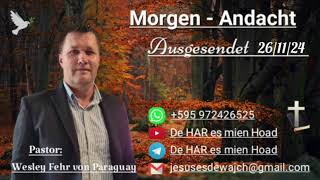 Pastor Wesley Fehr  MorgenAndacht 261124 [upl. by Glenna]