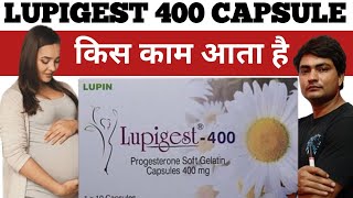 lupigest 400 how to use in hindi  lupigest 400 mg  lupigest 400 capsule uses in hindi [upl. by Amsirp]