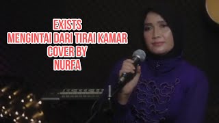 Exists  Mengintai Dari Tirai Kamar  Cover by Nurfa [upl. by Yetak802]