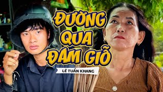 Đường Qua Đám Giỗ  Lê Tuấn Khang [upl. by Faust]