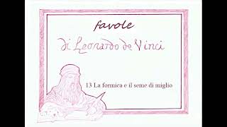 Favole di Leonardo da Vinci  13  La formica e il seme di miglio [upl. by Aceber849]