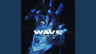 Wave [upl. by Atinaujnas]