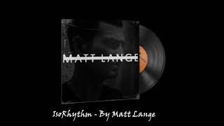 Matt Lange  IsoRhythm  CSGO MVP Music [upl. by Gnuh121]