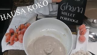 HAUSA KOKO SPICED MILLET PORRIDGE GHANA MILLET PORRIDGE MILLET PORRIDGE [upl. by Nepean]