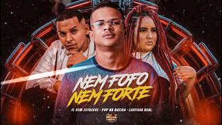 NEM FOFO NEM FORTE  LARYSSA REAL POP NA BATIDA FL SEM ESTRESSE BREGA FUNK [upl. by Jude]