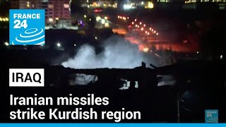 Iraq condemns attack on its sovereignty as Iranian missiles strike Kurdish region • FRANCE 24 [upl. by Kinata]