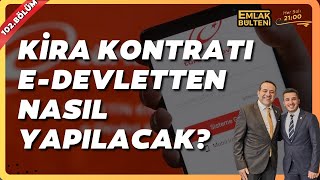 Kira Kontratları EDevletten Nasıl Yapılır Kira Fiyatları Düşüşemi Geçiyor [upl. by Eiliah864]