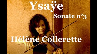 Hélène Collerette plays Eugène Ysaÿe quotSonate n°3quot 4K [upl. by Ellinnet243]