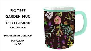 Fig Tree Garden Mug by Eli Halpin [upl. by Zingale351]