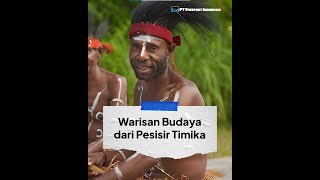 Warisan Budaya dari Pesisir Mimika [upl. by Euv]