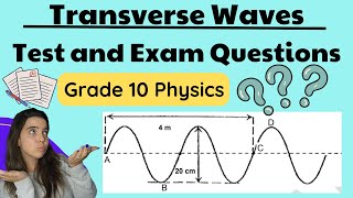 Transverse Waves Grade 10 Physics Test and Exam Questions [upl. by Denna]