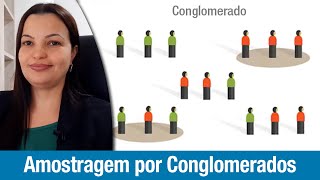 Amostragem por Conglomerados [upl. by Miquela]