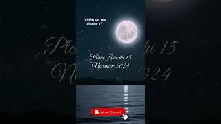 Pleine Lune 15 Novembre 2024 ✨️ fullmoon pleinelune2024 taureau video signesastrologiques 🤍 [upl. by Marylou]