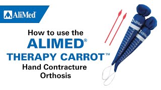 How to use the AliMed® Therapy Carrot™ Hand Contracture Orthosis [upl. by Leirda]