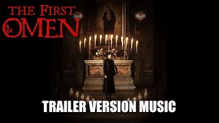 THE FIRST OMEN Trailer Music Version [upl. by Sib]