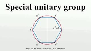 Special unitary group [upl. by Antonetta592]