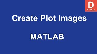 MATLAB Create Plot Images [upl. by Danyelle]